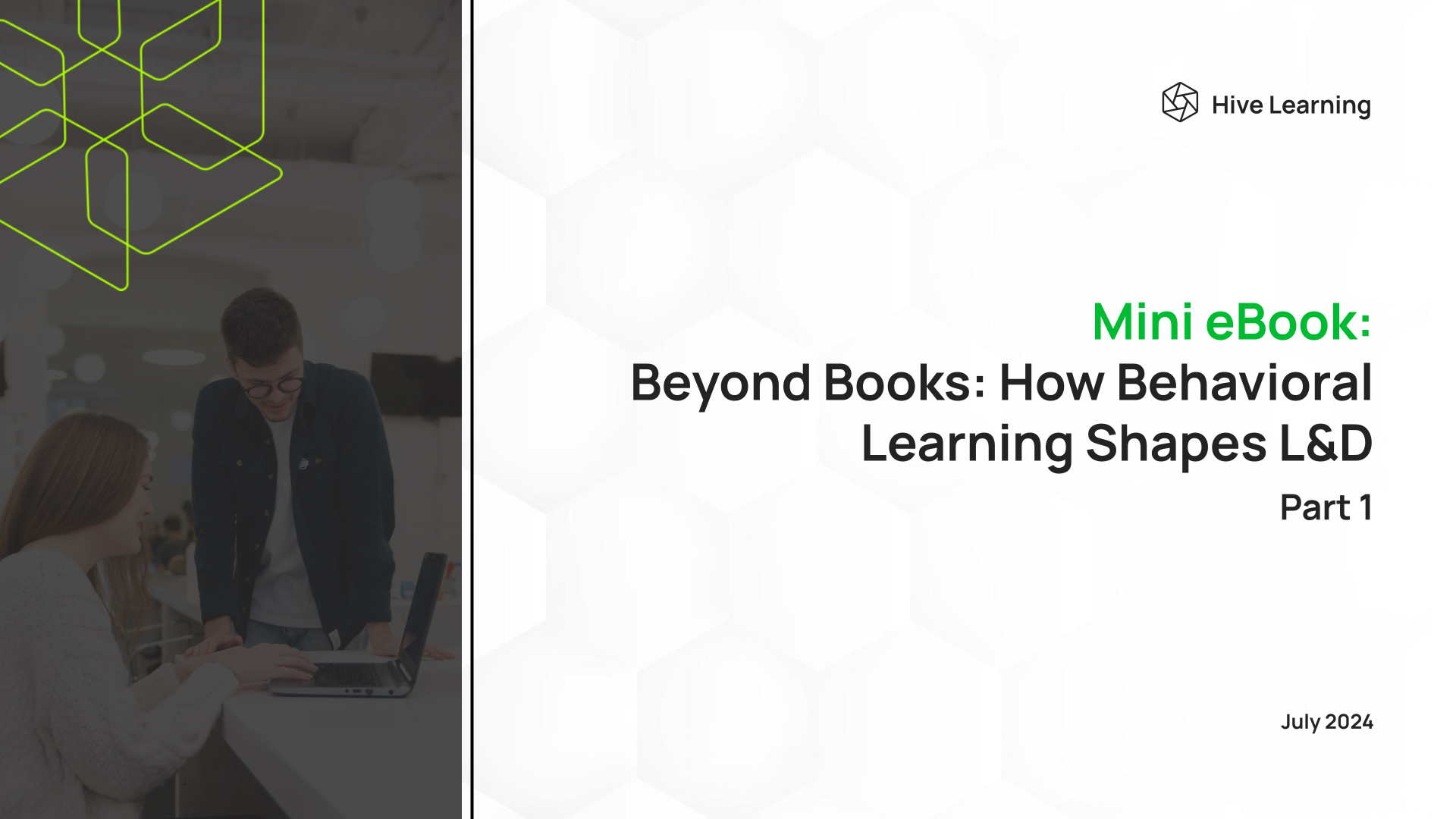 Hive Learning Mini eBook (US) - Part 1 Beyond Books How Behavioral Learning Shapes L&D